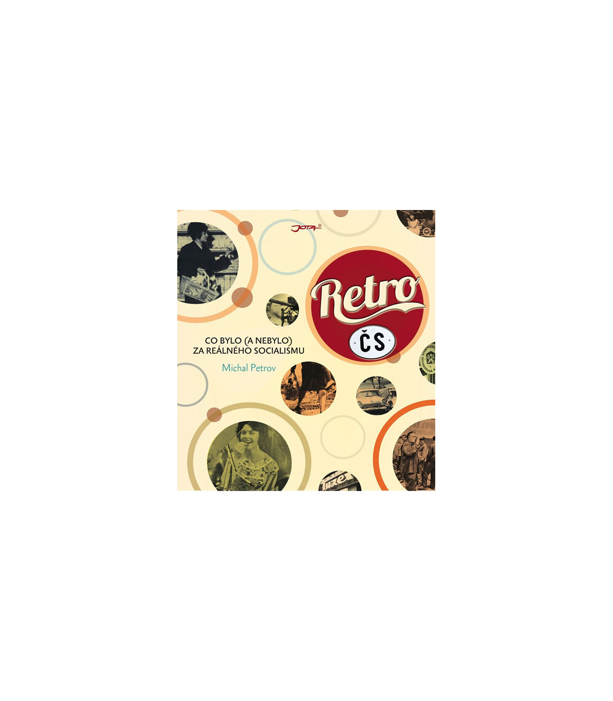 RETRO ČS - Co bylo (a nebylo) za reálného socialismu