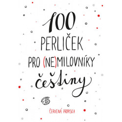 100 perliček pro (ne)milovníky češtiny