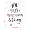 100 perliček pro (ne)milovníky češtiny