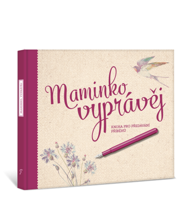 Maminko vyprávěj - Kniha pro předávání příběhů